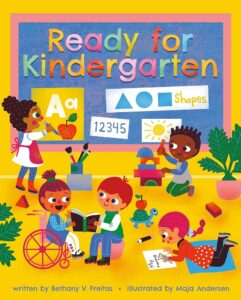 Book cover of Ready for Kindergarten by Bethany V. Freitas, illustrated by Maja Andersen