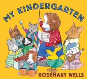 Book cover of My Kindergarten by Rosemary Wells