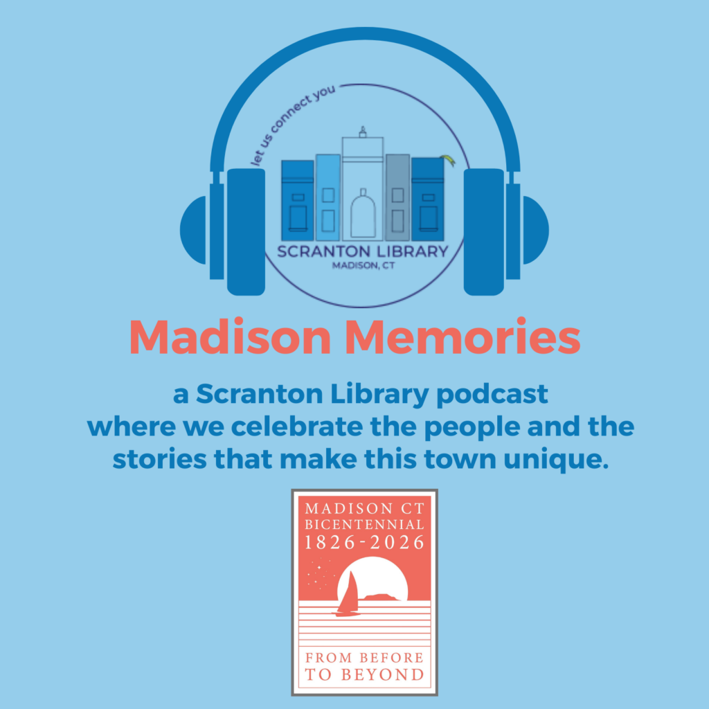 Madison Memories: A Scranton Library Podcast