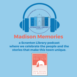 Madison Memories: A Scranton Library Podcast